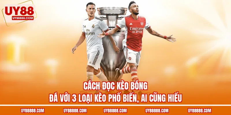 Cách đọc kèo bóng đá