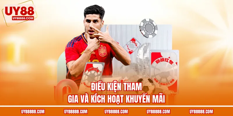 Điều kiện tham gia và kích hoạt khuyến mãi