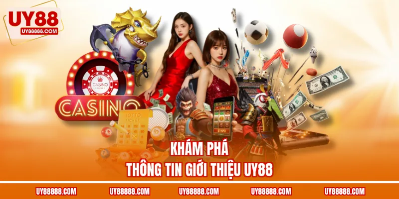 Khám phá thông tin giới thiệu UY88