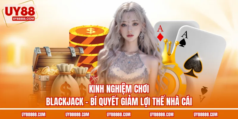 kinh nghiệm chơi Blackjack