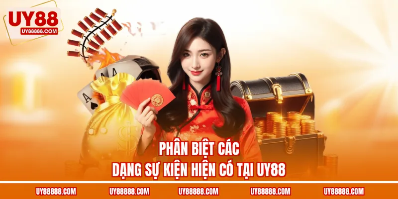 Phân biệt các dạng sự kiện hiện có tại UY88
