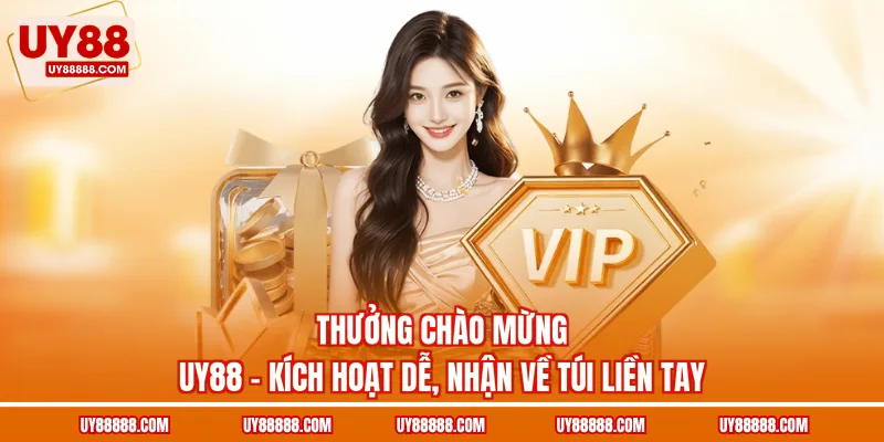 Thưởng chào mừng UY88