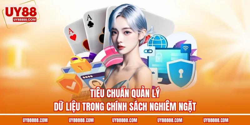 Tiêu chuẩn quản lý dữ liệu trong chính sách nghiêm ngặt