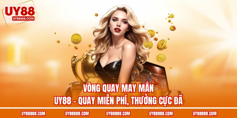 vòng quay may mắn UY88